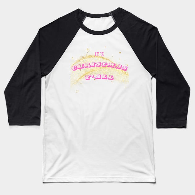 It's Christmas Y'all - pink and gold Baseball T-Shirt by DIYitCREATEit